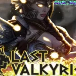 Last Valkyrie Curiga Seru dari Hot di 3 Valhalla!