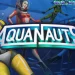 Aquanauts: Jelajahi 3000 Lautan, Gede Menanti!